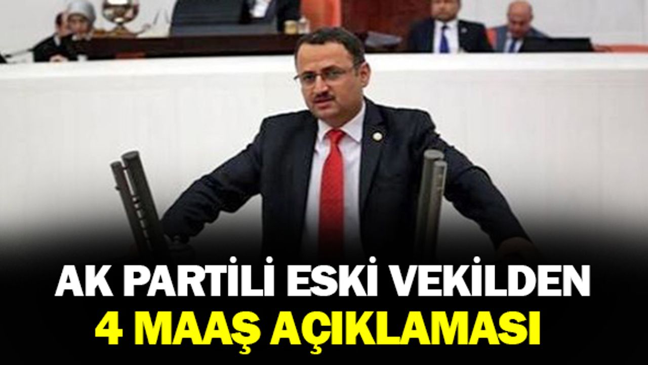Ak Partili O İsimden 4 Maaş Açıklaması