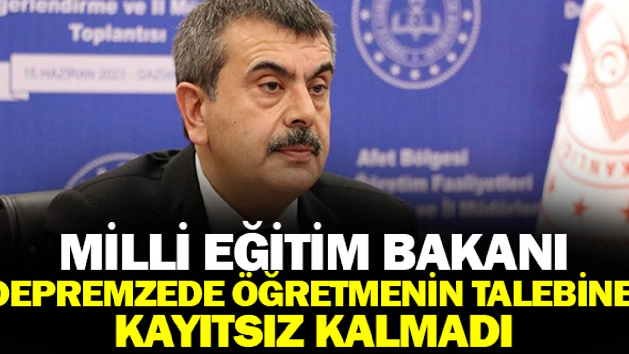 Bakan Yusuf Tekin Depremzede Öğretmenin Çağrısını Yanıtsız Bırakmadı