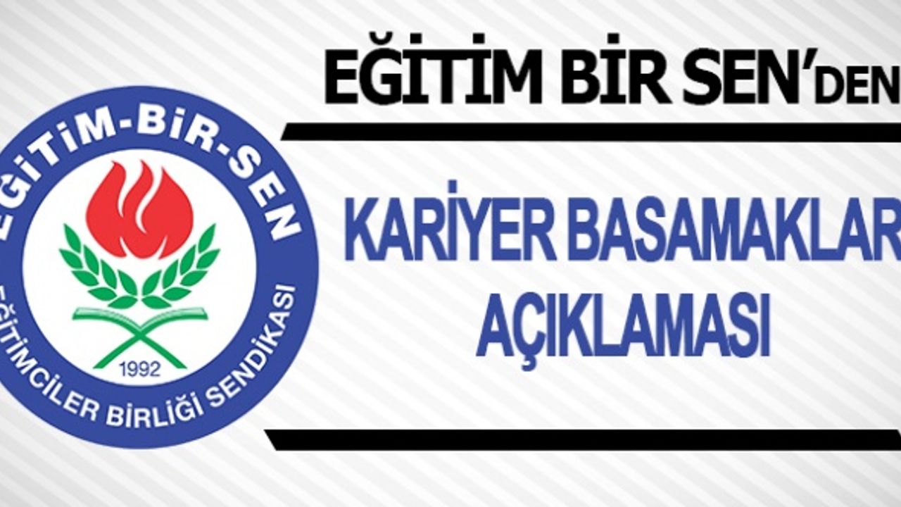 Eğitim Bir Sen'den kariyer basamakları açıklaması