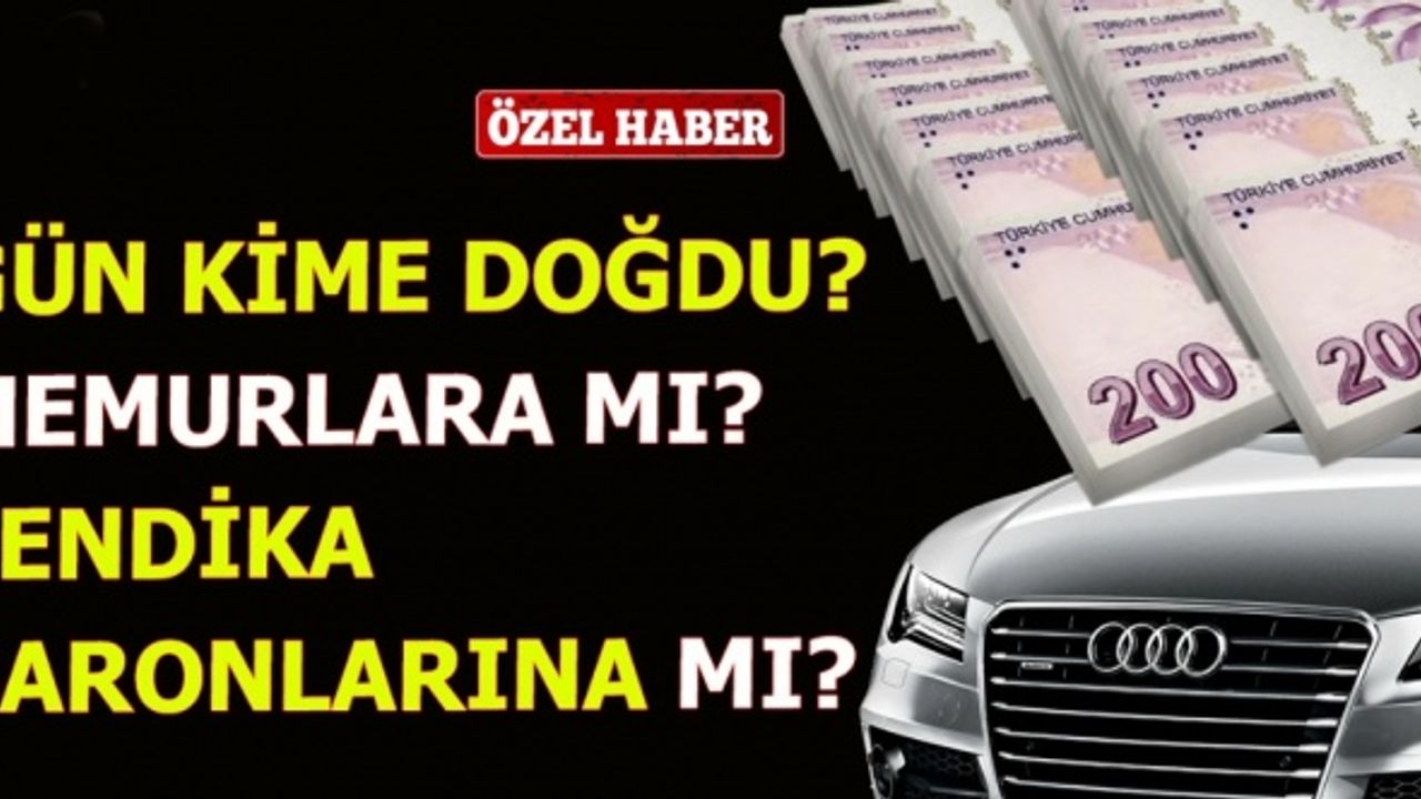 Gün Kime Doğdu? Memurlara mı? Sendika Baronlarına mı?