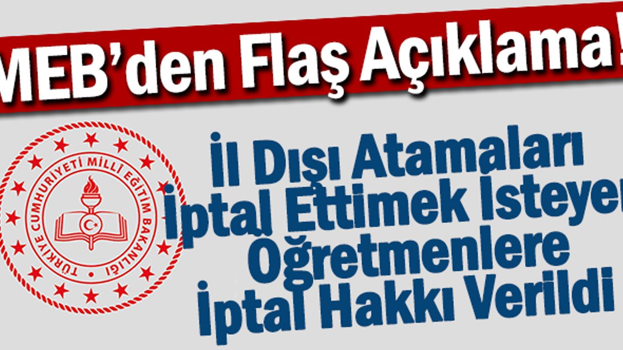MEB İl Dışı Atamalarını İptal Etmek İsteyenlere Yeşil Işık Yaktı