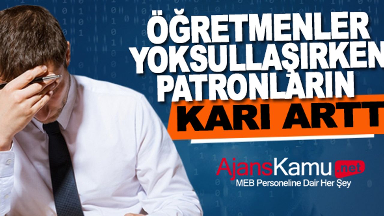 Öğretmenler yoksullaşırken patronların karı arttı: Yeni eğitim dönemine kuş bakışı