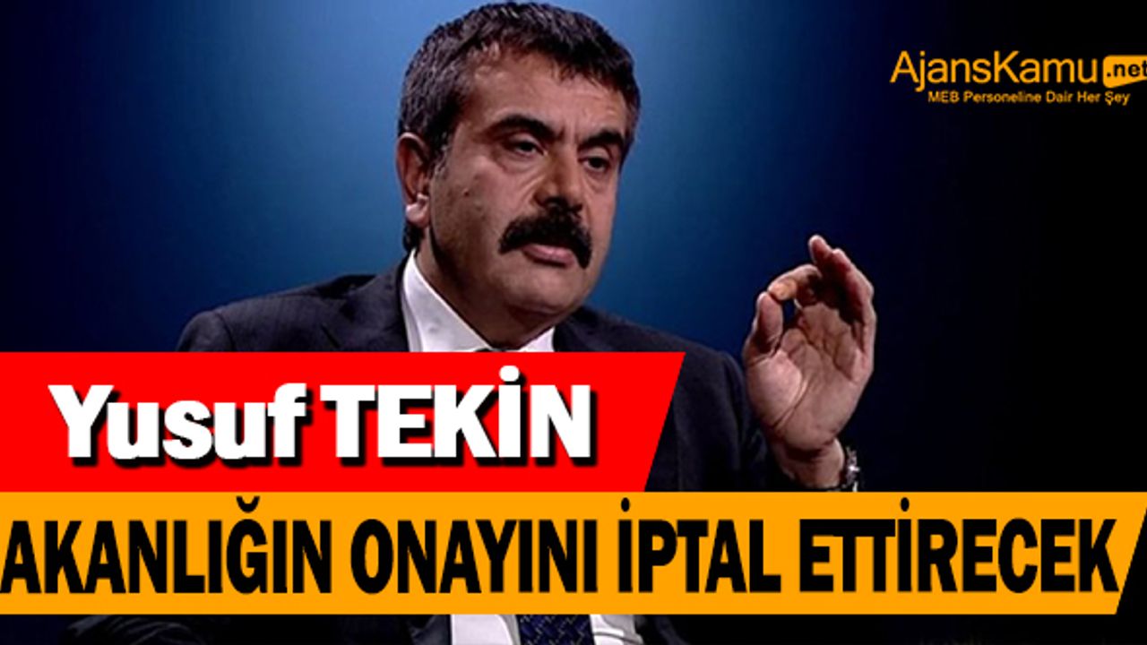 Bakan Tekin, Valiliğin İşlemini iptal ettireceğini açıkladı!