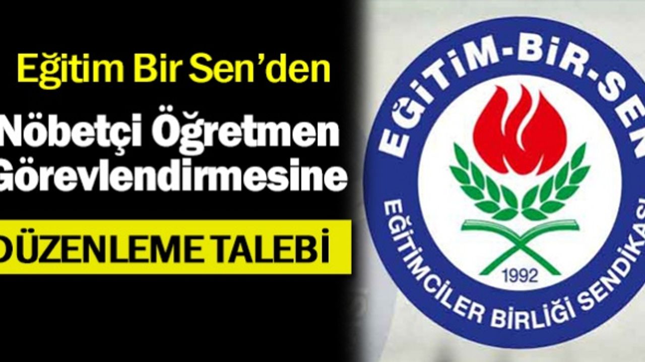 EBS'den nöbetçi öğretmen görevlendirilmesine düzenleme talebi geldi