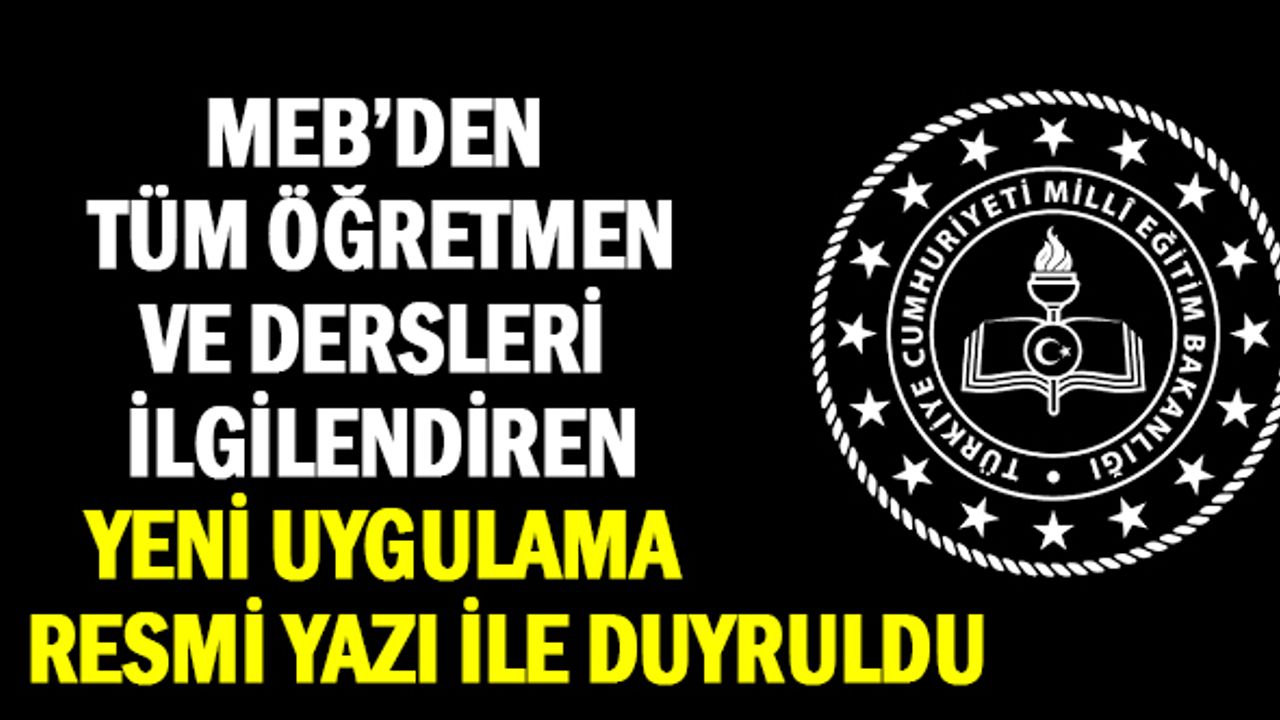 MEB'den tüm dersleri ve öğretmenleri etkileyen yeni uygulama!
