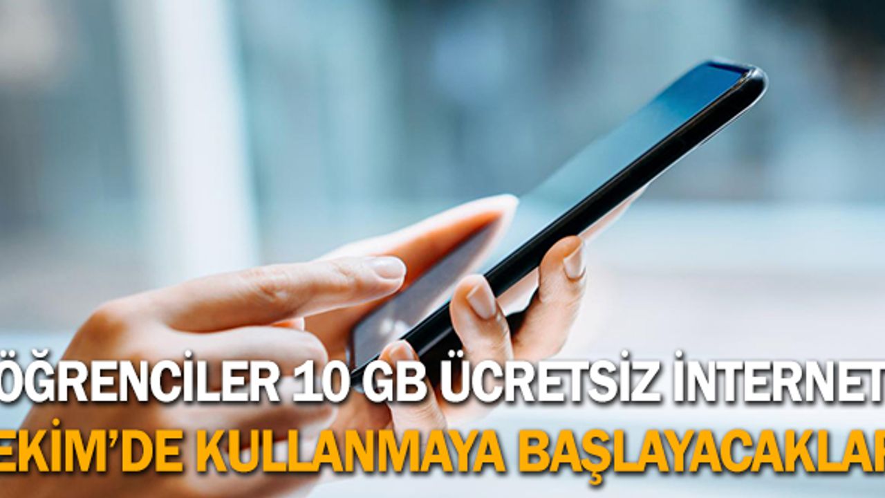Öğrenciler 10 GB Ücretsiz interneti ekimde kullanmaya başlayacak