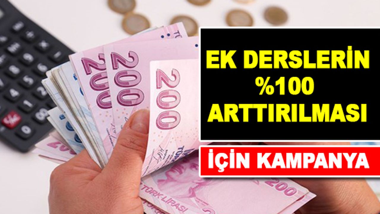Ek Ders Ücretlerinin %100 Artırılması İçin İmza Kampanyası