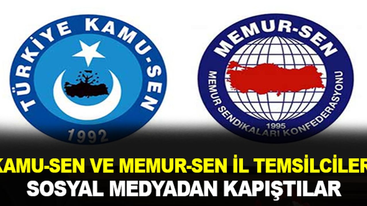 Kamu-Sen ile Memur-Sen İl Temsilcisi sosyal medyadan kapıştı