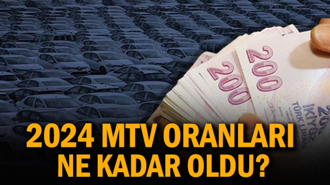 2024 MTV oranları belli oldu! Kim ne kadar MTV ödeyecek?