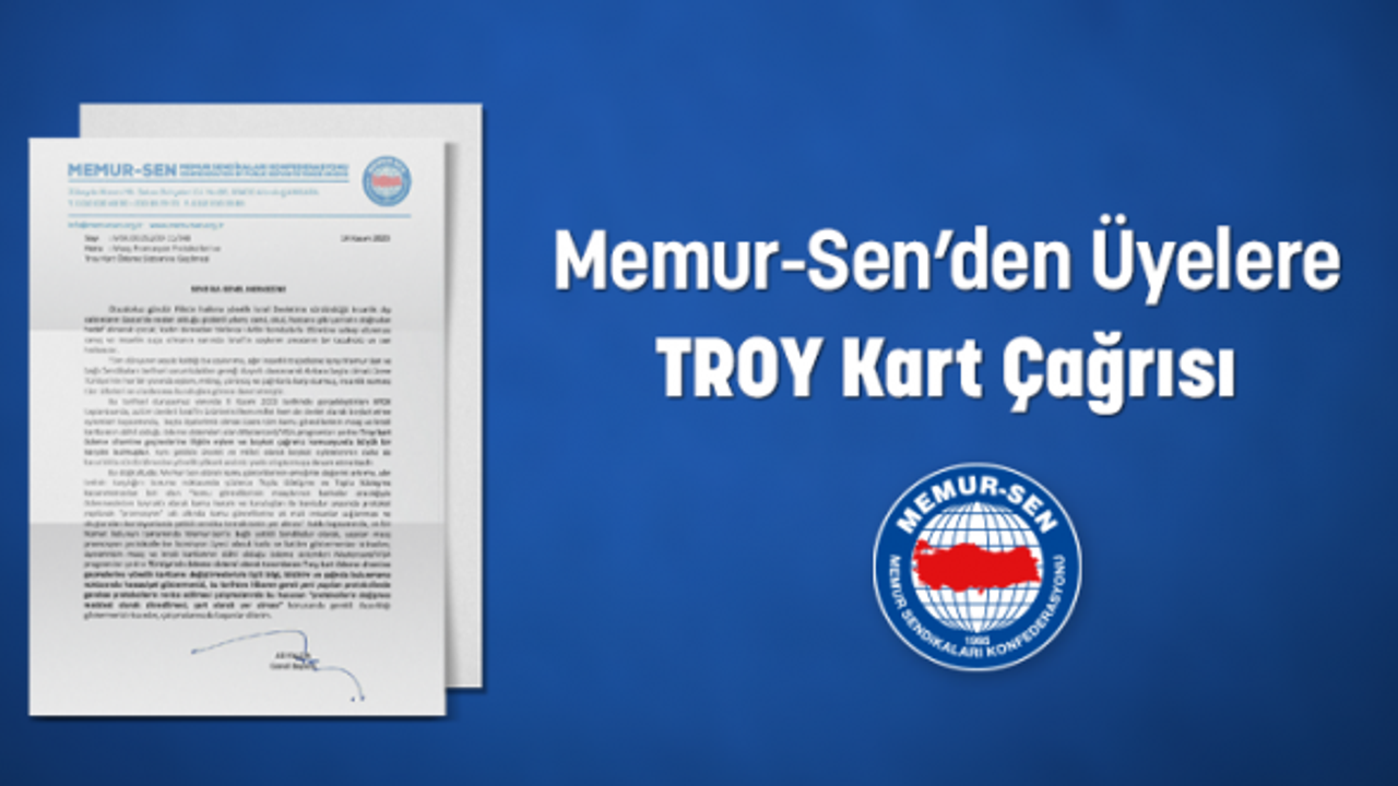 Memur-Sen’den Üyelere TROY Kart Çağrısı