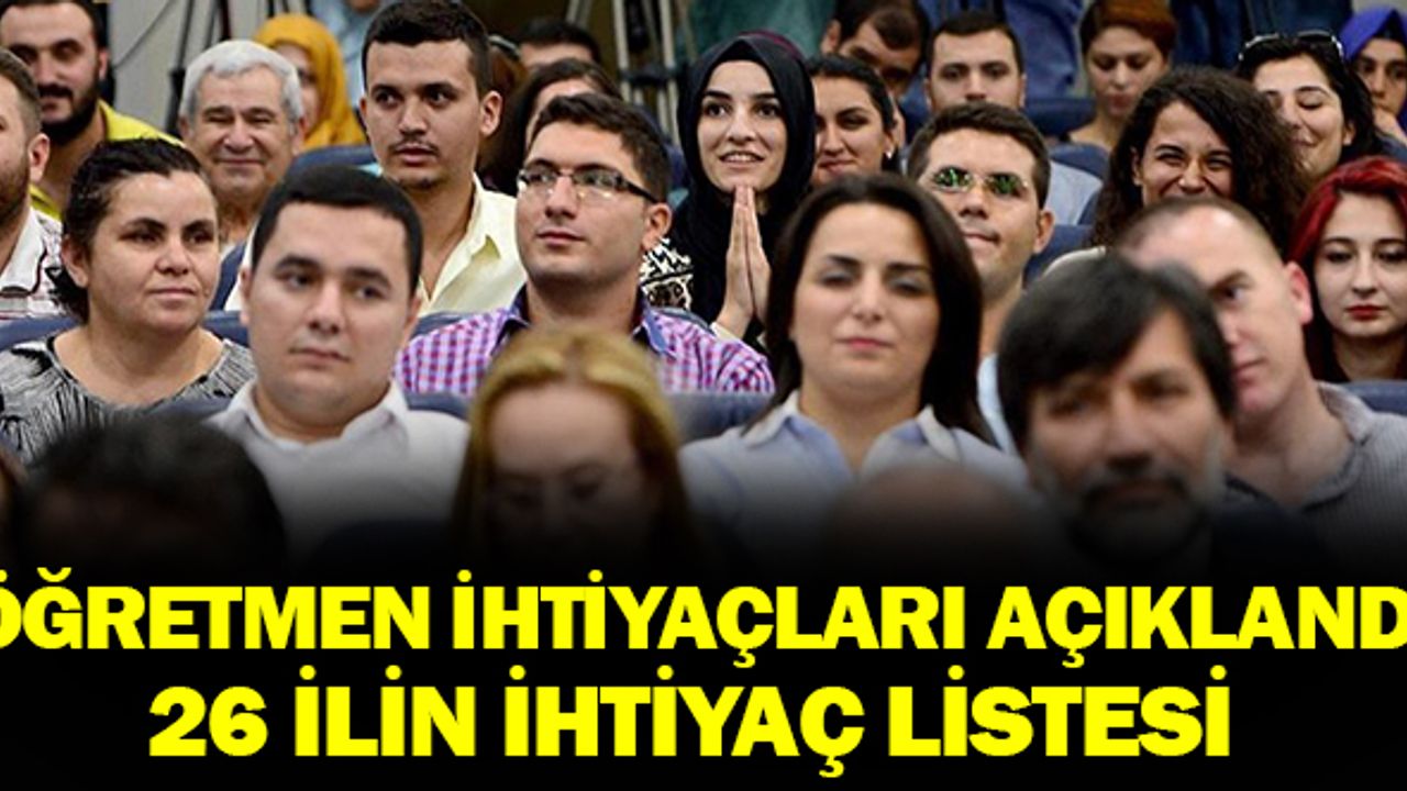 Öğretmen atamaları için ihtiyaç listeleri paylaşılmaya başlandı! İşte 26 ildeki öğretmen ihtiyaçları!