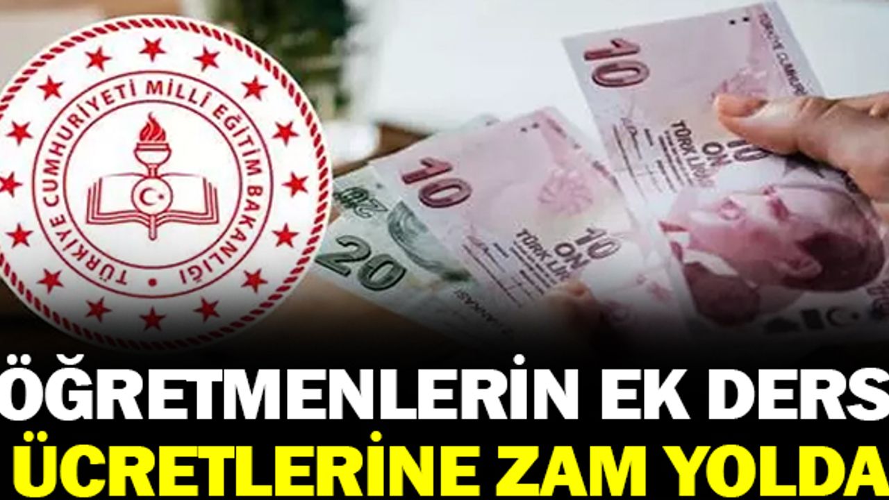 Öğretmenlerin Ek Ders Ücretlerine Zam Yolda