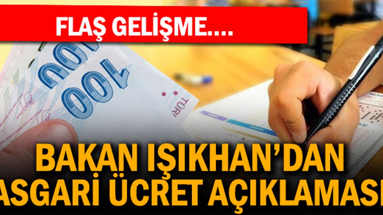 Bakan Işıkhan'dan asgari ücret mesajı!