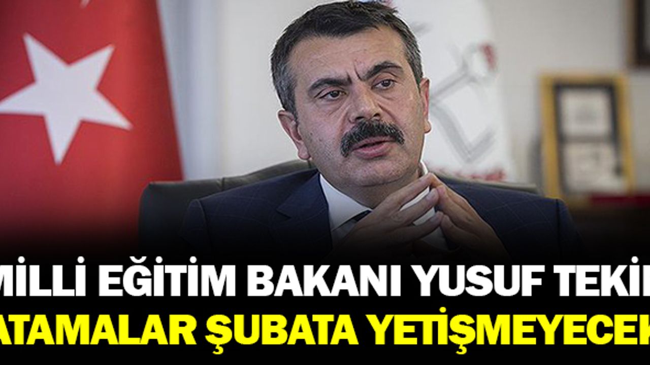 Bakan Tekin: Öğretmen atamaları Şubat'a yetişmeyecek