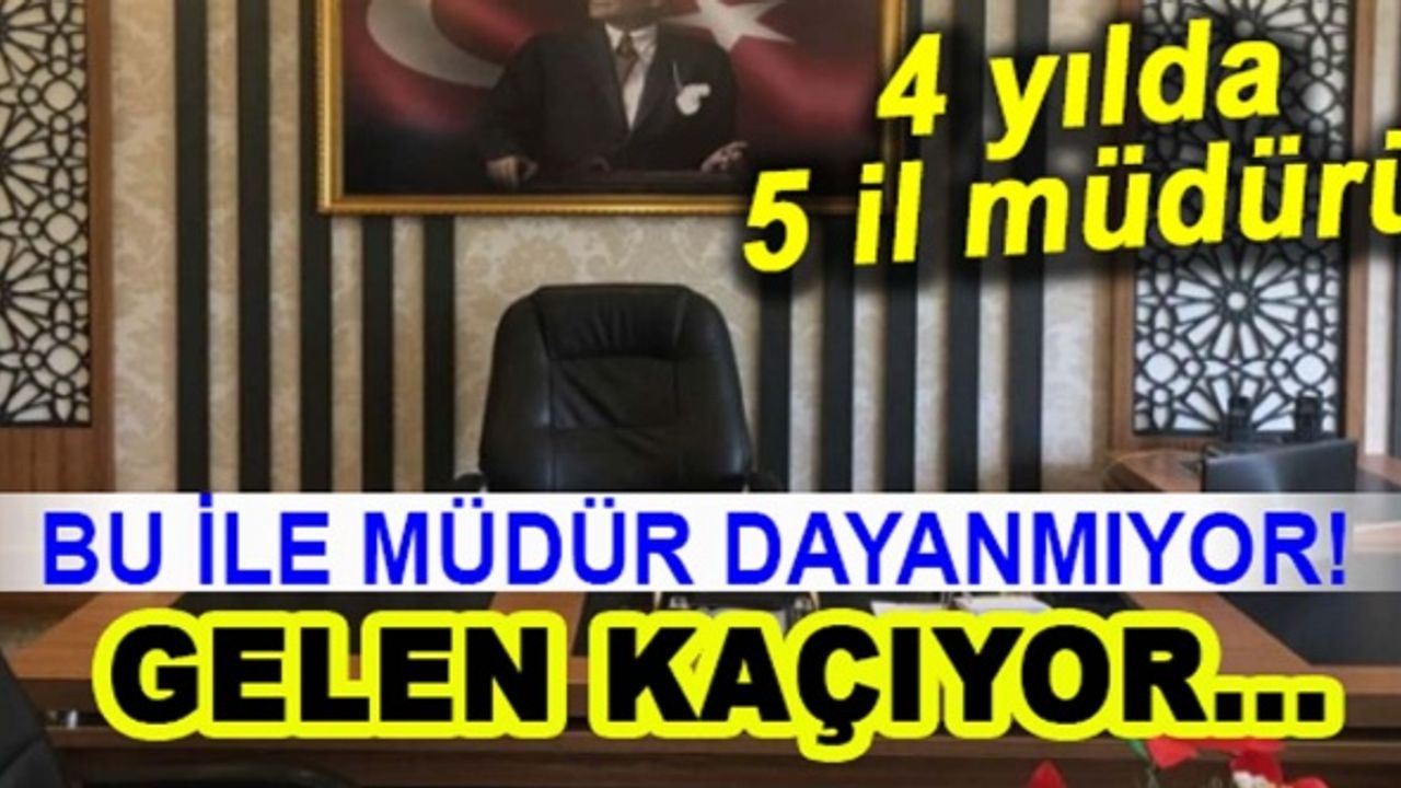 Bu ile müdür dayanmıyor, gelen kaçıyor! 4 yılda 5. müdür...