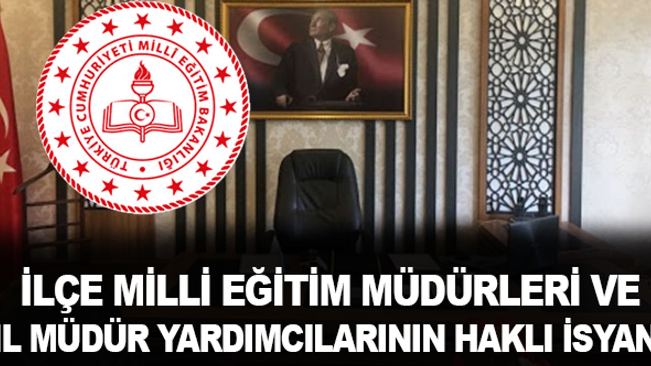 İlçe Milli Eğitim Müdürleri ve İl Müdür Yardımcıları İsyanda