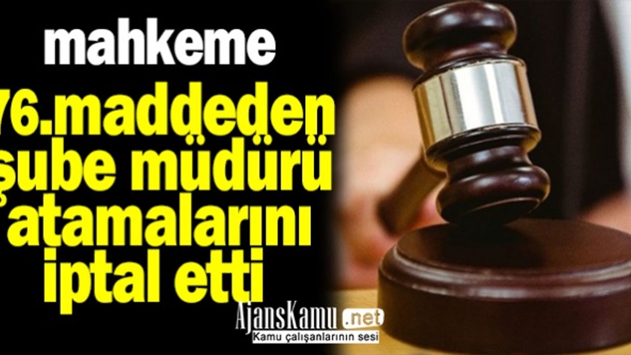 Mahkeme, 76. Madde MEB Şube Müdürü Atamalarını İptal Etti