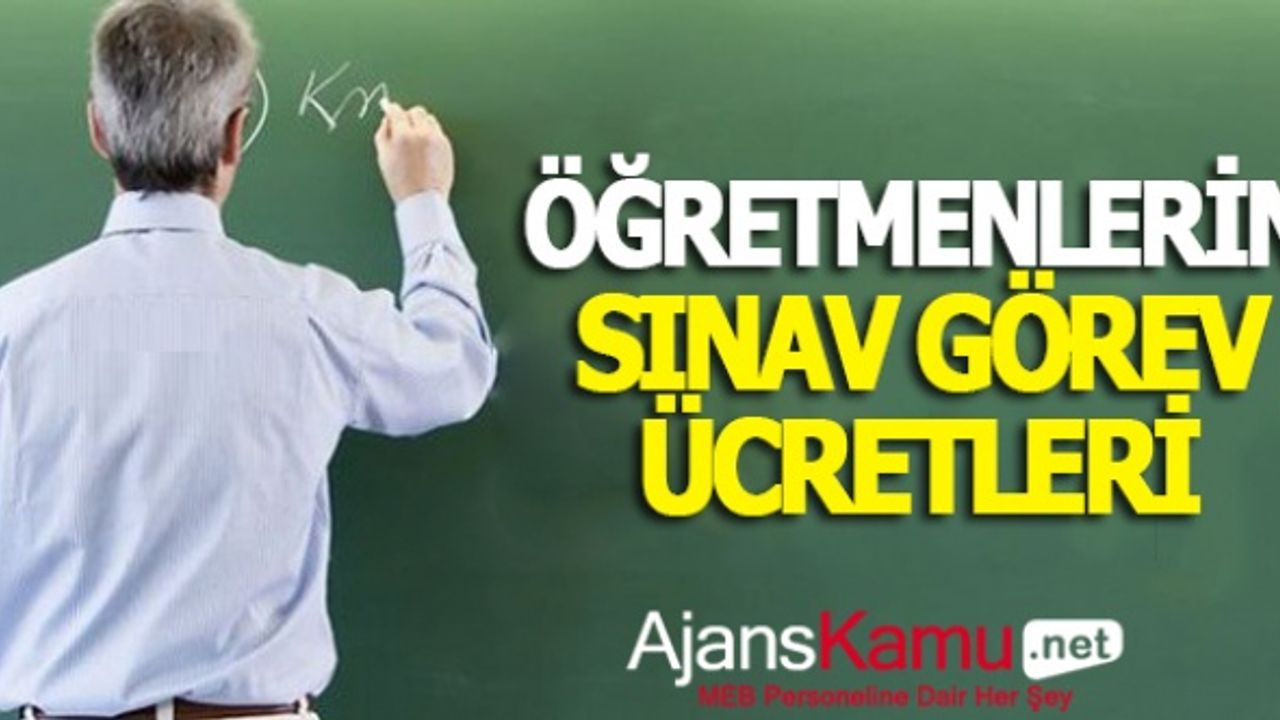 MEB Sınav Görevi Ücretleri Güncel