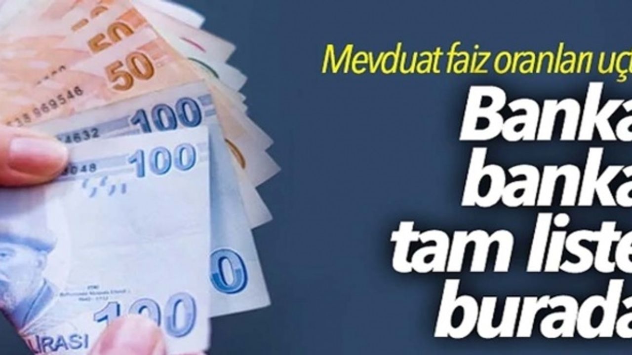 Mevduatta faiz oranları uçtu: Hangi banka ne kadar faiz veriyor?