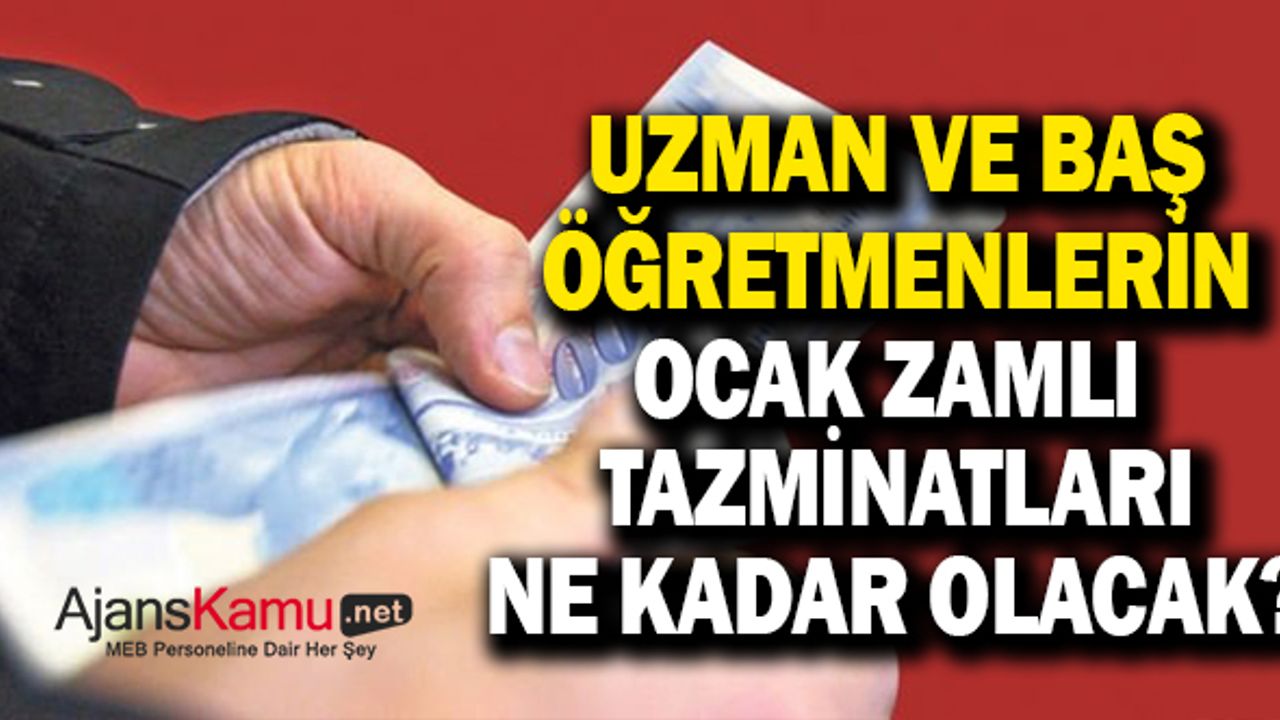 Ocak 2024 uzman öğretmen ve Başöğretmenlik tazminatları belli oldu