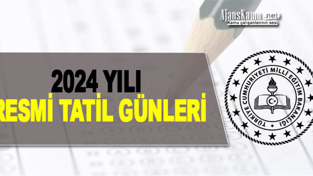 2024 yılında öğretmen ve öğrenciler için resmi tatiller belli oldu