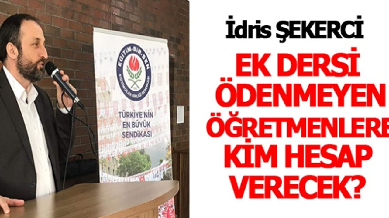 Ek Dersi Ödenmeyen Öğretmenlere Kim Hesap Verecek?