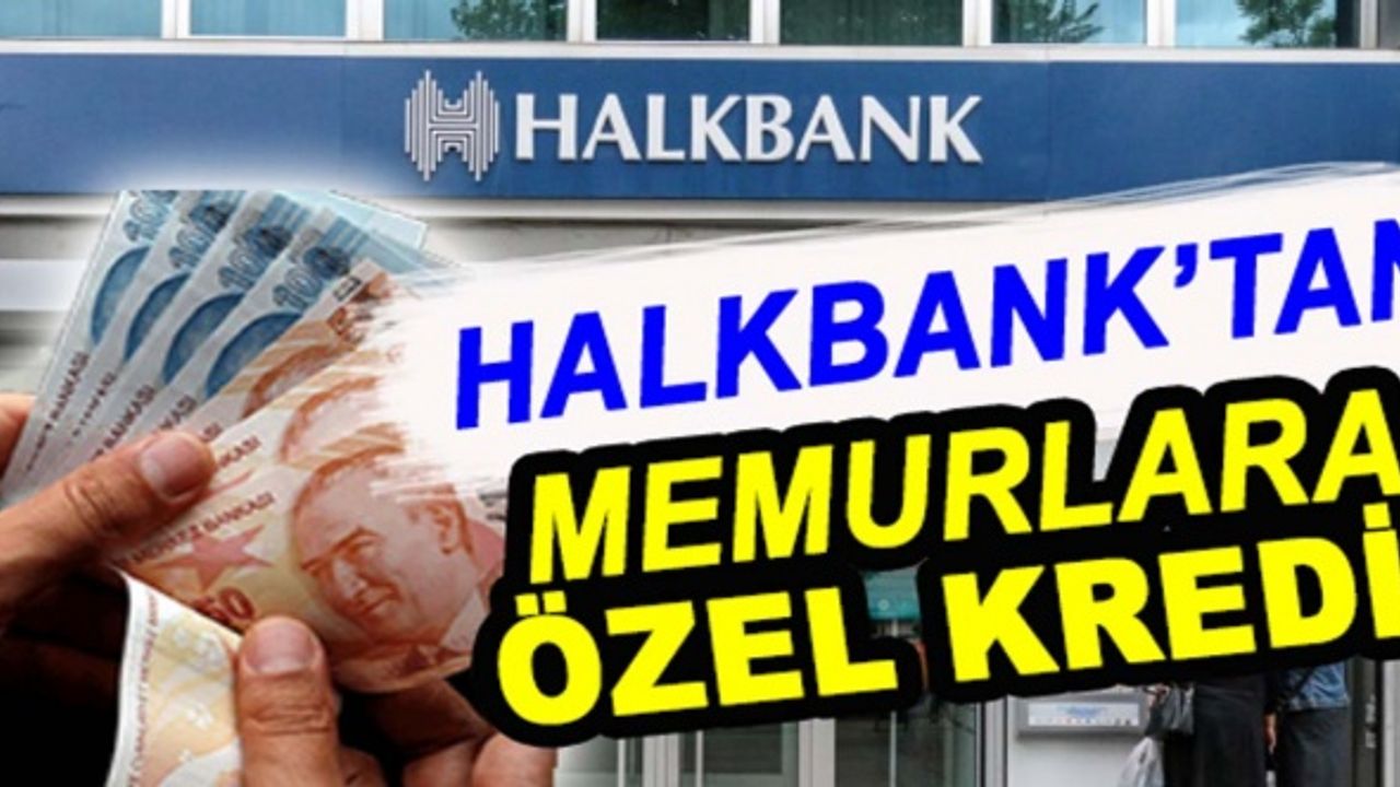 Halkbanktan, öğretmen ve memurlara özel kredi