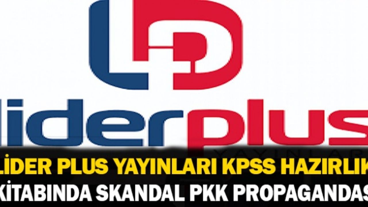 Lider Plus Yayınlarının Üniversiteye Hazırlık Kitabında Skandal PKK Sorusu