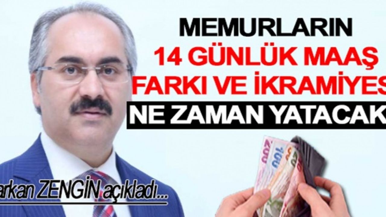 Memurların 14 günlük maaş farkı ve ikramiyesi ne zaman ödenecek?