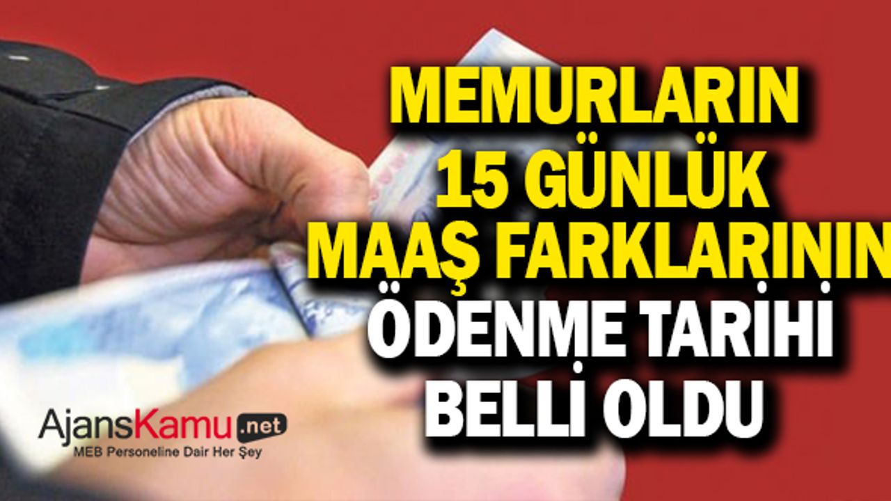 Memurların 14 Günlük Maaş Farklarının Ödeme Tarihi Belli Oldu