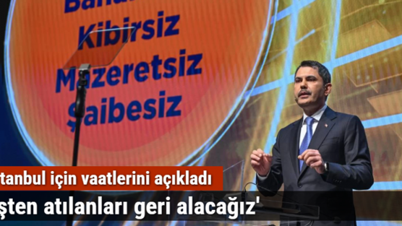 Murat Kurum: "Haksız yere işten atılan emekçilerimizi geri alacağız"