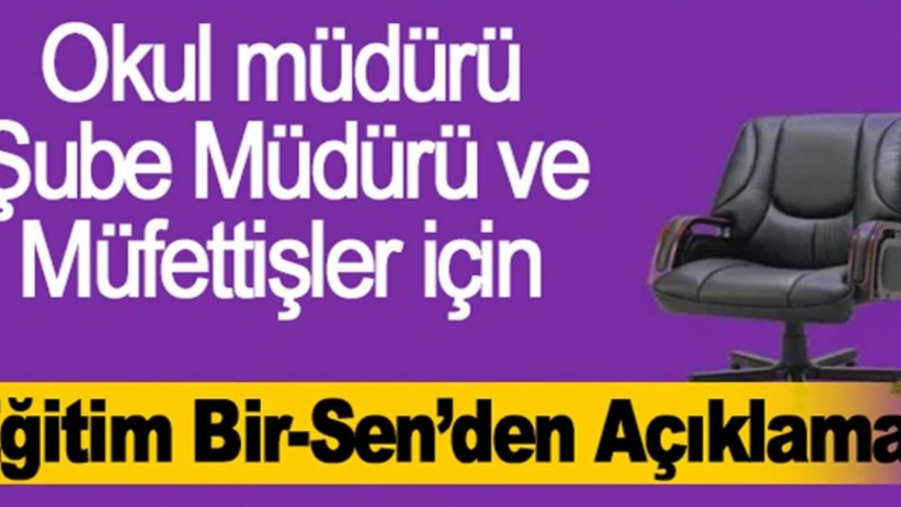 Okul müdürleri, şube müdürleri ve müfettişler için gerekli adımlar atılmalı