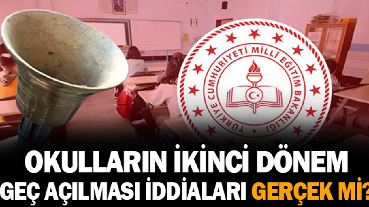 Sosyal medyada yayılan okulların ikinci dönem açılmayacağı iddiası gerçek mi?