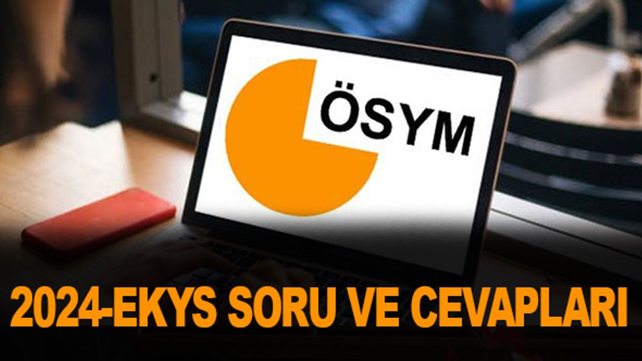2024 EKYS Soruları ve Cevapları