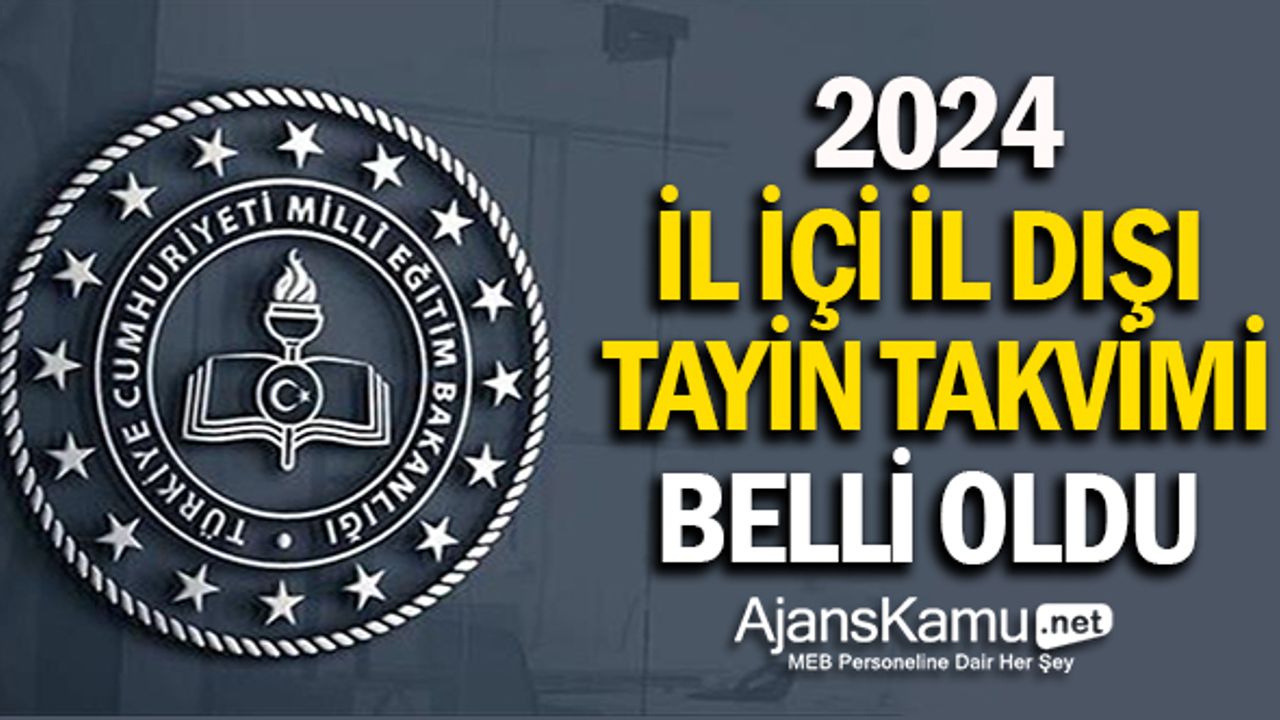 2024 İl içi ve il dışı tayin takvimi belli oldu!