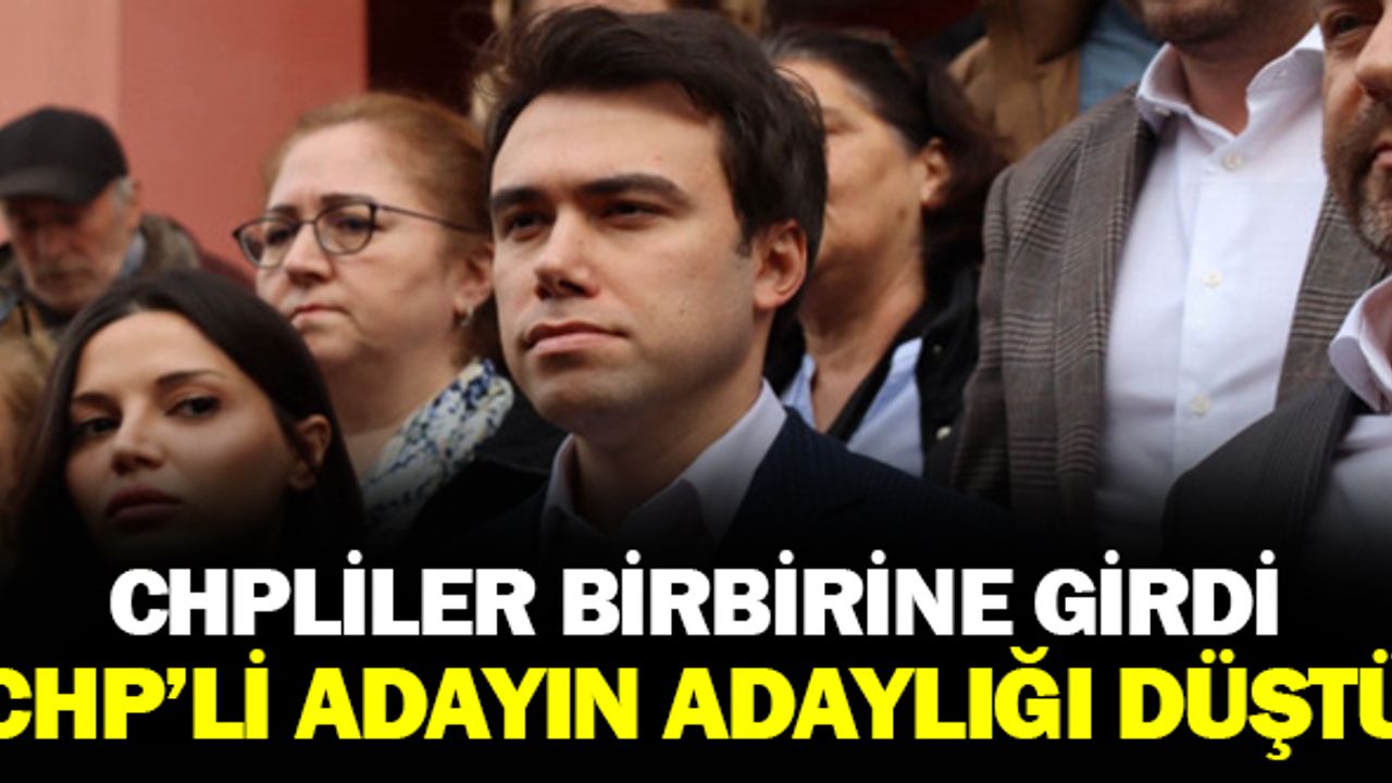 Birbirlerine Girdiler: CHP'li üye itiraz etti CHP'li adayın adaylığı düştü