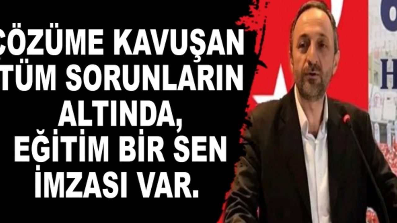 Çözüme kavuşan tüm sorunların altında, Eğitim Bir Sen imzası var