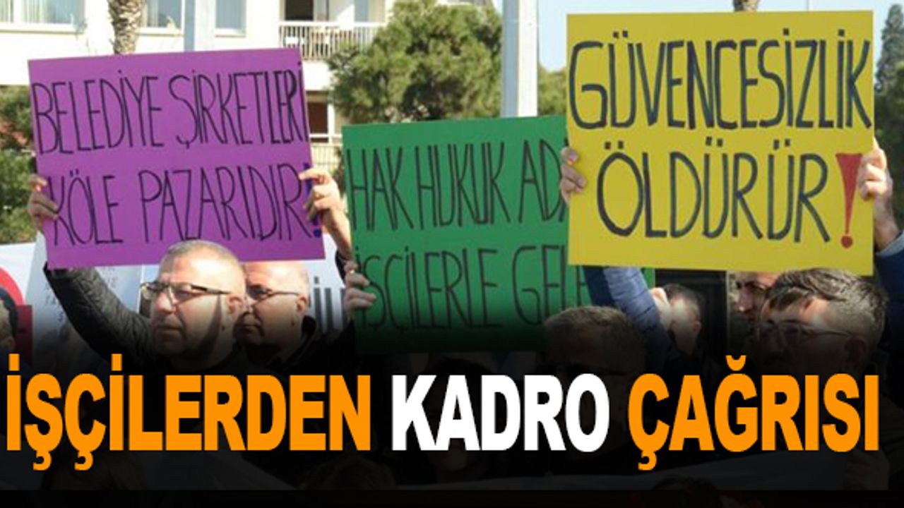 İşçiler İzmir'den kadro çağrısı yaptı