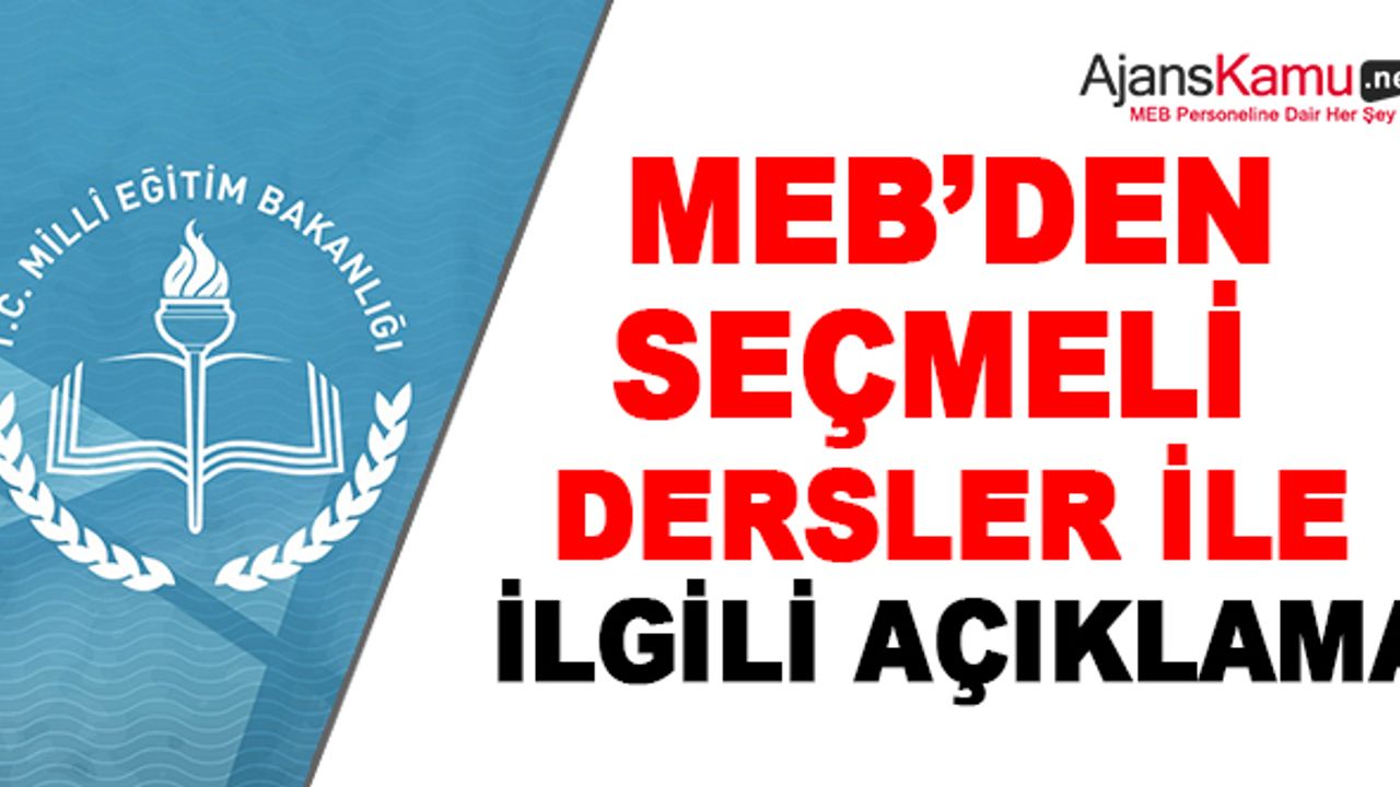 MEB'den seçmeli derslerin belirlenmesiyle ilgili açıklama