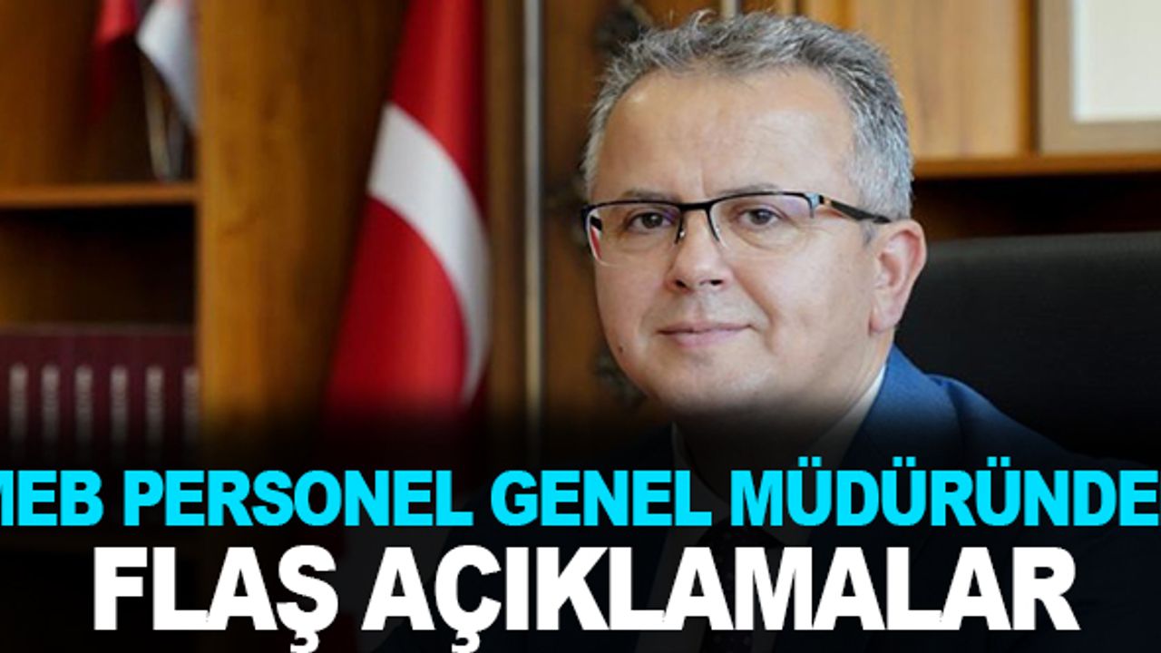 MEB Personel Genel Müdüründen Yönetici Atama ve Şube Müdürlerine Müjde Açıklaması