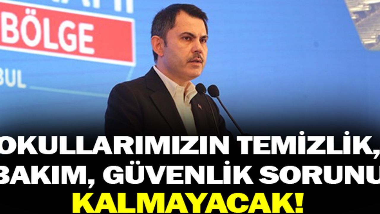Okullarımızın Temizlik, Güvenlik ve Bakım Sorunu Kalmayacak!