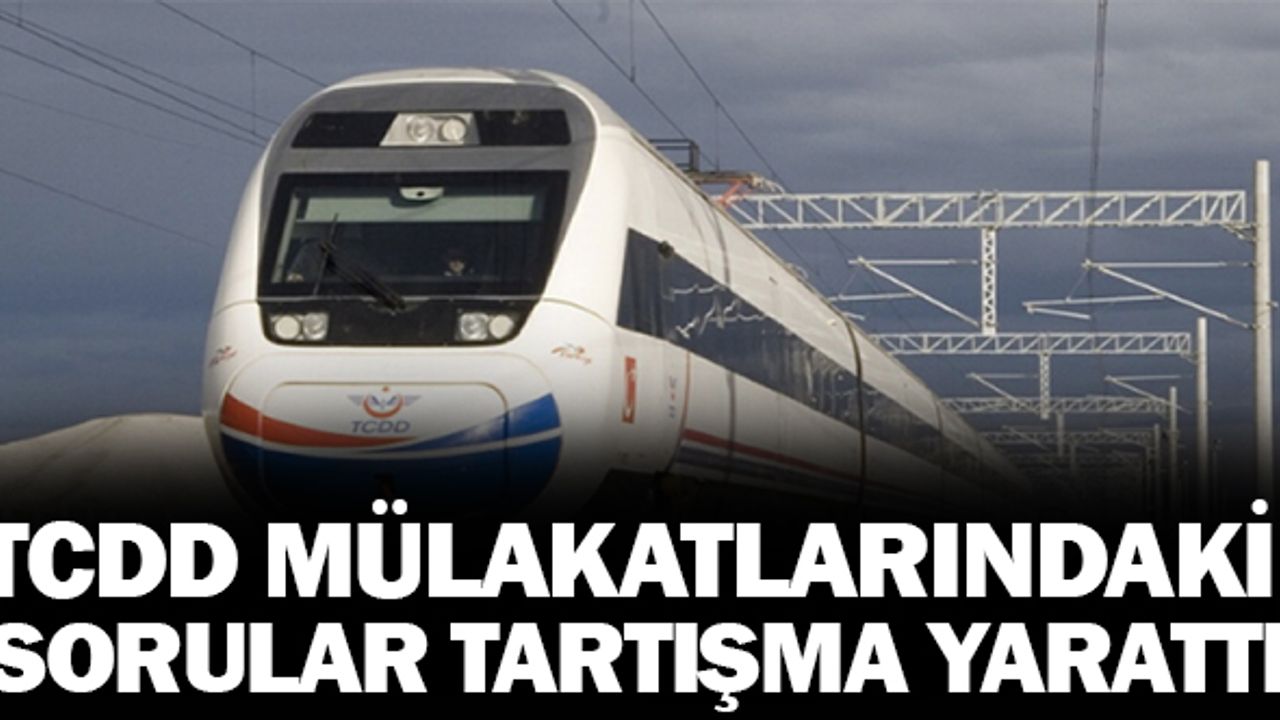 TCDD mülakatlarındaki sorular tartışma yarattı: Toricelli yasası, yapay zeka, penisilin...