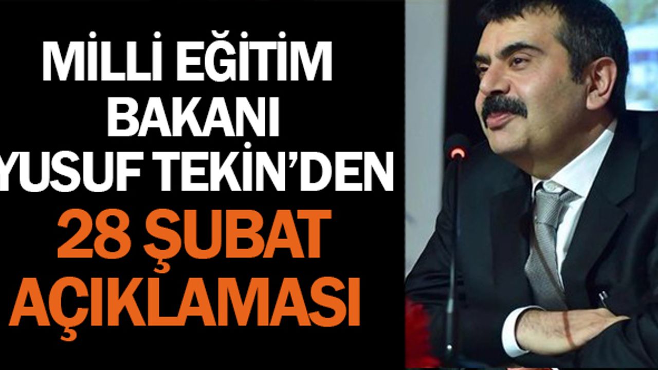 Yusuf Tekin'den 28 Şubat Açıklaması!