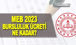 2023 MEB Bursluluk Ücretleri Ne Kadar Olacak?
