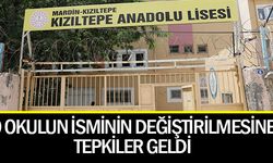 Kızıltepe Anadolu Lisesi'nin isminin değiştirilmesi tepki topladı