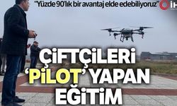 Çiftçileri ‘pilot’ yapan eğitim