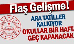 Ara Tatil Kakacak mı? Okullar Geç mi Kapanacak?