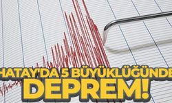 Hatay'da 5 büyüklüğünde artçı deprem