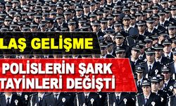 Polislerin Şark Görevi ve Tayin Düzenlemesi Değişti