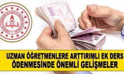 Uzman Öğretmenlere Artırımlı Ek Ders Ödemesinde Yeni Gelişmeler